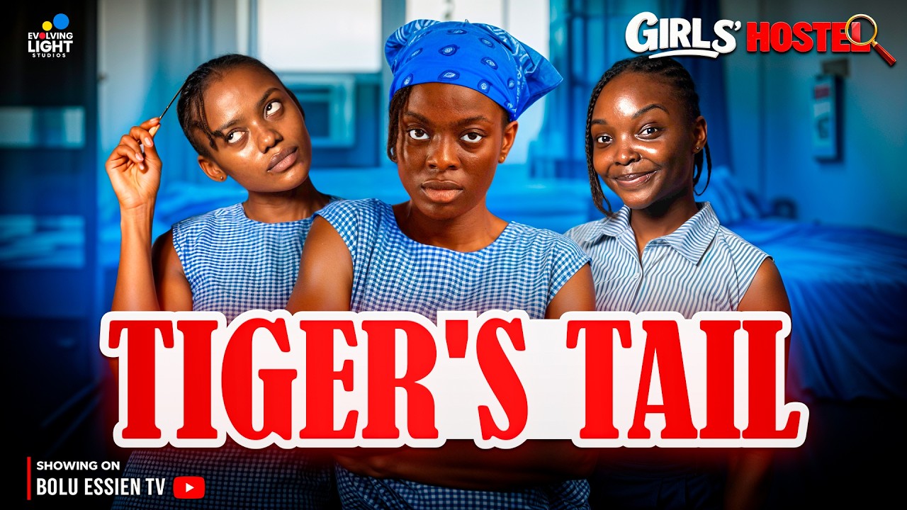 GIRLS' HOSTEL- EPISODE 4 (TIGERS TAIL) | BOLU ESSIEN, EVA IBIAM, ONYINYE ODOKORO, DARASIMI OGBETAH