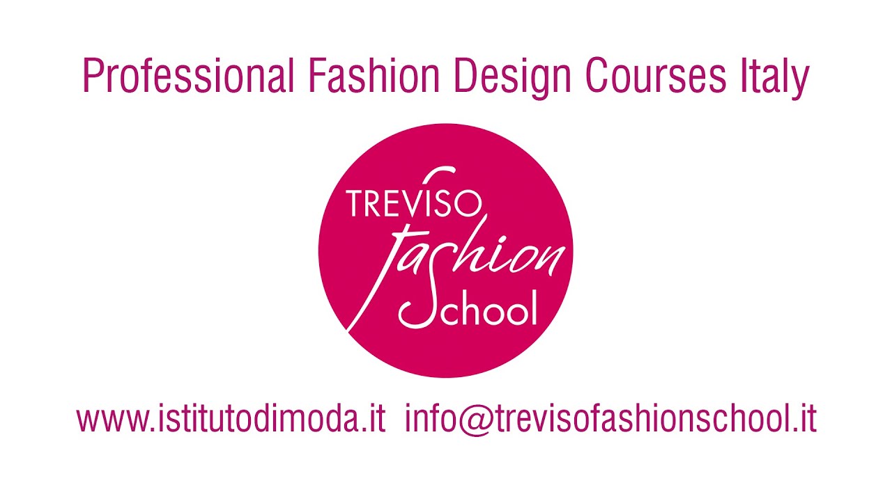 Study Professional Fashion Courses in Italy, Italian Fashion Design School Treviso