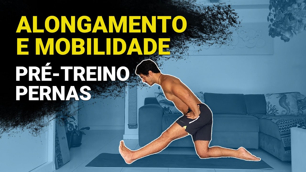 Alongamento/Mobilidade | Pré treino para pernas 12 minutos