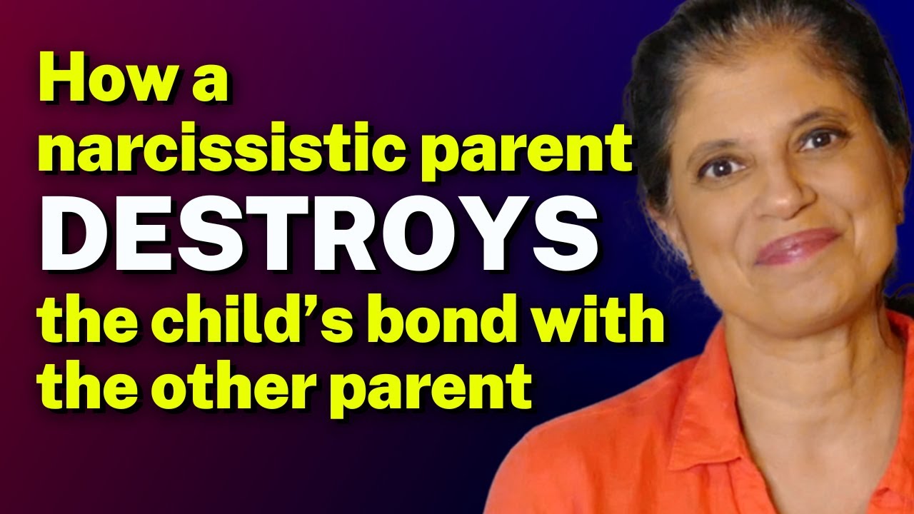 How a narcissistic parent DESTROYS the child’s bond with the other parent