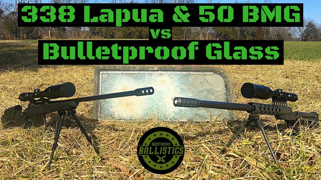 338 Lapua vs 50 BMG vs Bulletproof Glass