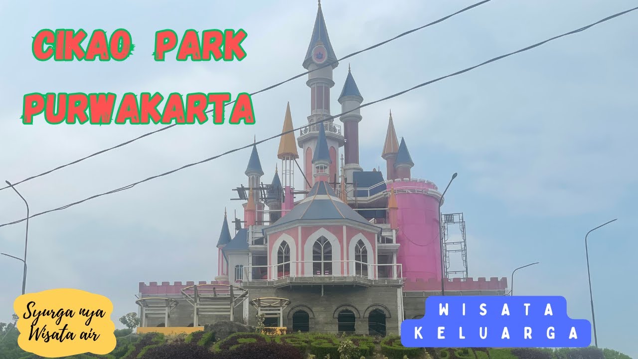 CIKAO PARK  || TEMPAT WISATA  TERLENGKAP DI PURWAKARTA