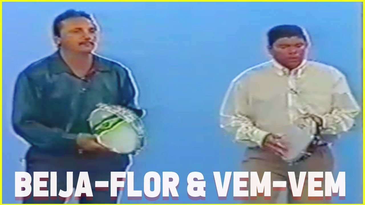 Beija-flor e Vem-vem (Relíquia)