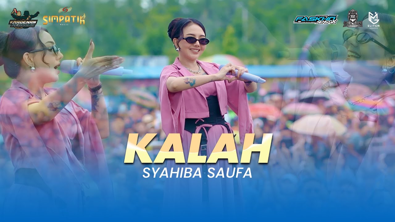SYAHIBA SAUFA - KALAH || SIMPATIK MUSIK FT FASKHO SENGOX AUDIO | KRADENAN REBOUND 2024