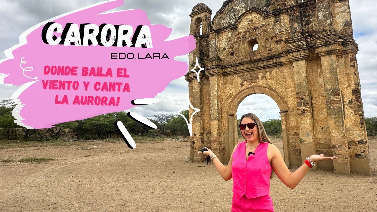 [RECORRIENDO] CARORA Edo. LARA, HISTORIA en cada RINCÓN, sabor en cada BOCADO. EP. 03