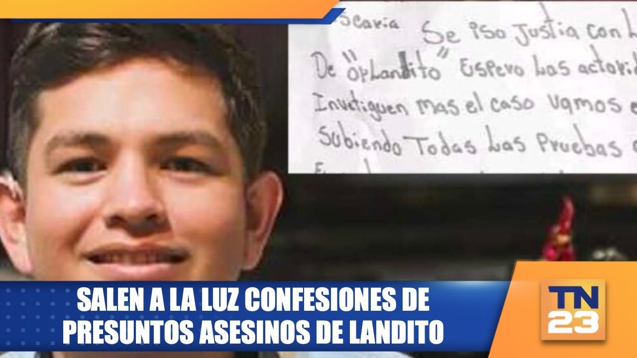 Salen a la luz confesiones de presuntos asesinos de Landito