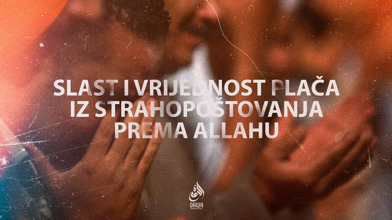 SLAST I VRIJEDNOST PLAČA IZ STRAHOPOŠTOVANJA PREMA ALLAHU