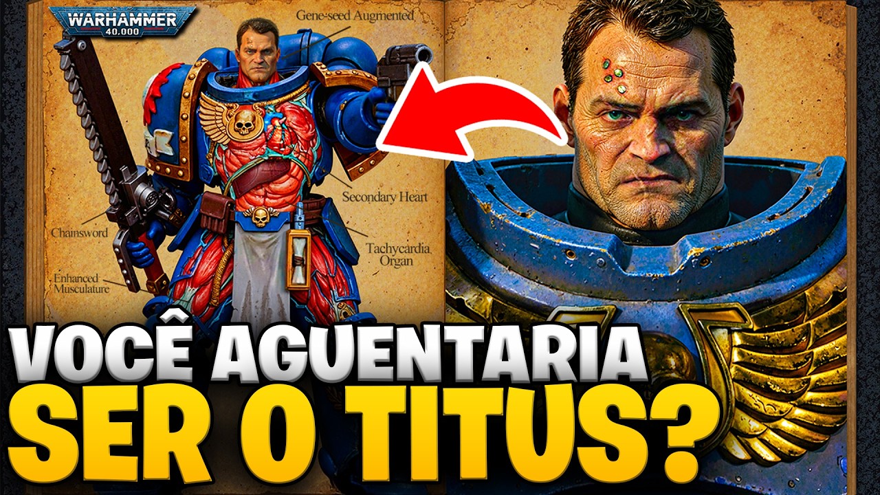 Você Aguentaria Ser o Space Marine Titus de Warhammer 40K?