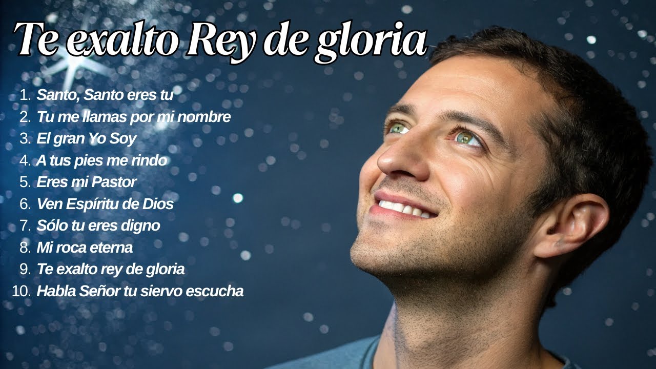 Te exalto Rey de gloria