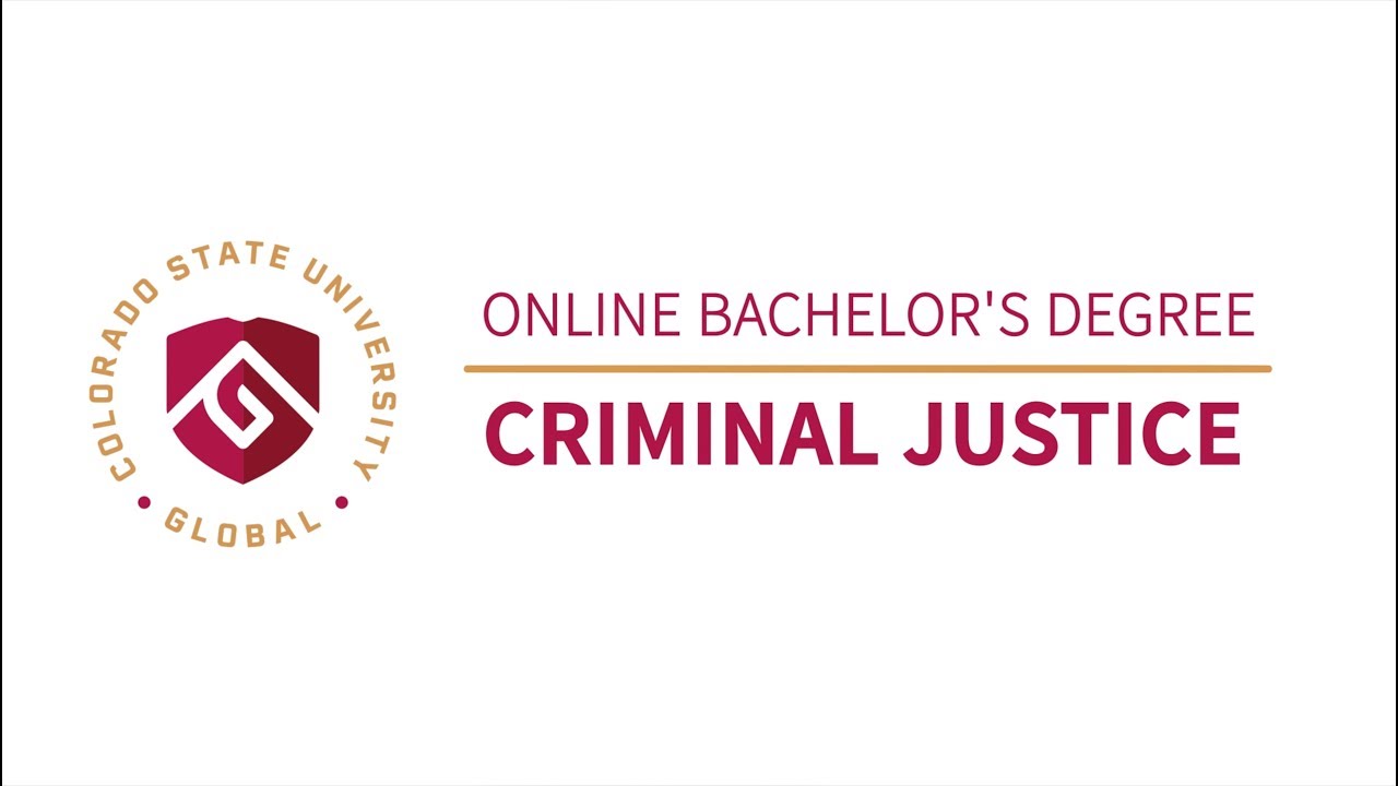 CSU Global's Online Bachelor's Degree in Criminal Justice