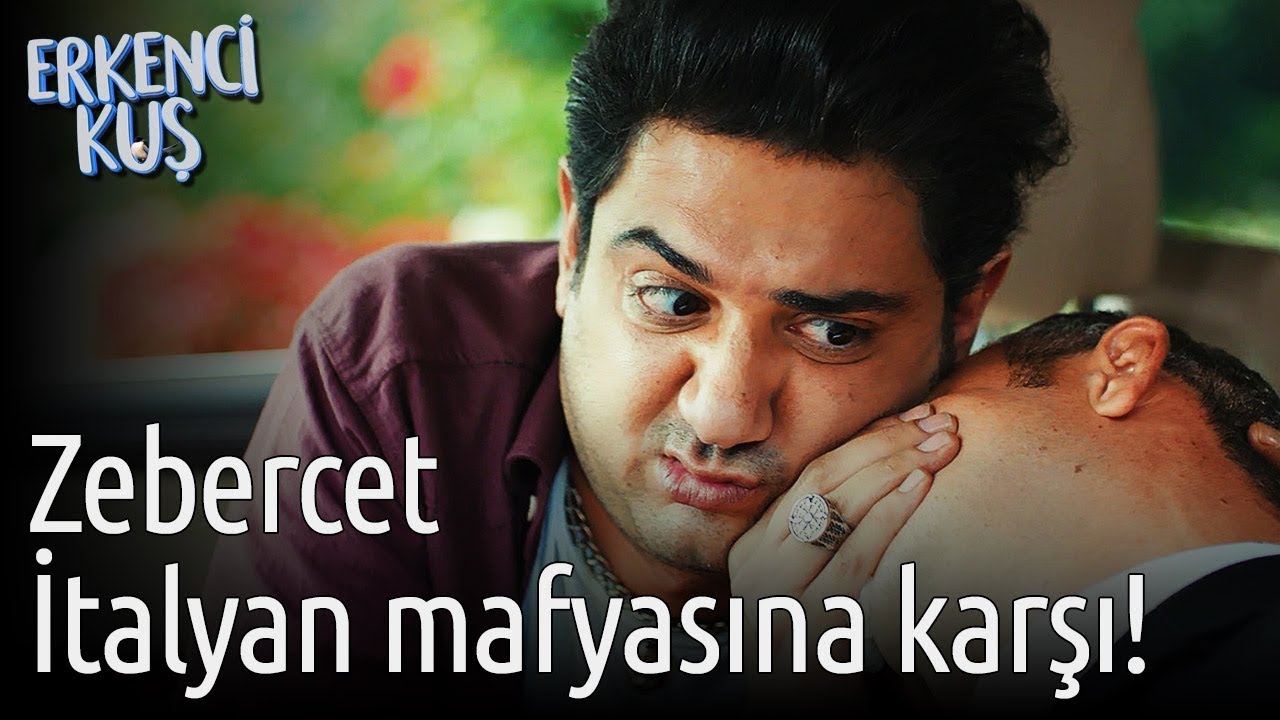 Erkenci Kuş | Zebercet İtalyan Mafyasına Karşı!