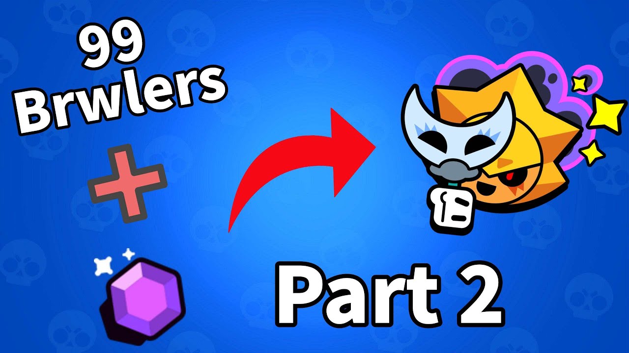 Grinding all brawlers to get sirius (Part 2) part 2