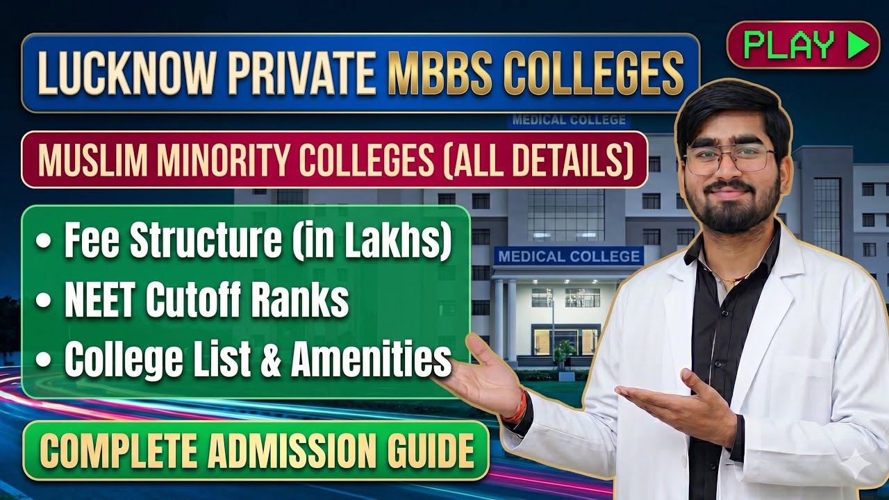Lucknow Private MBBS Colleges: Muslim Minority Fee & Cutoff 2026 | Full Details