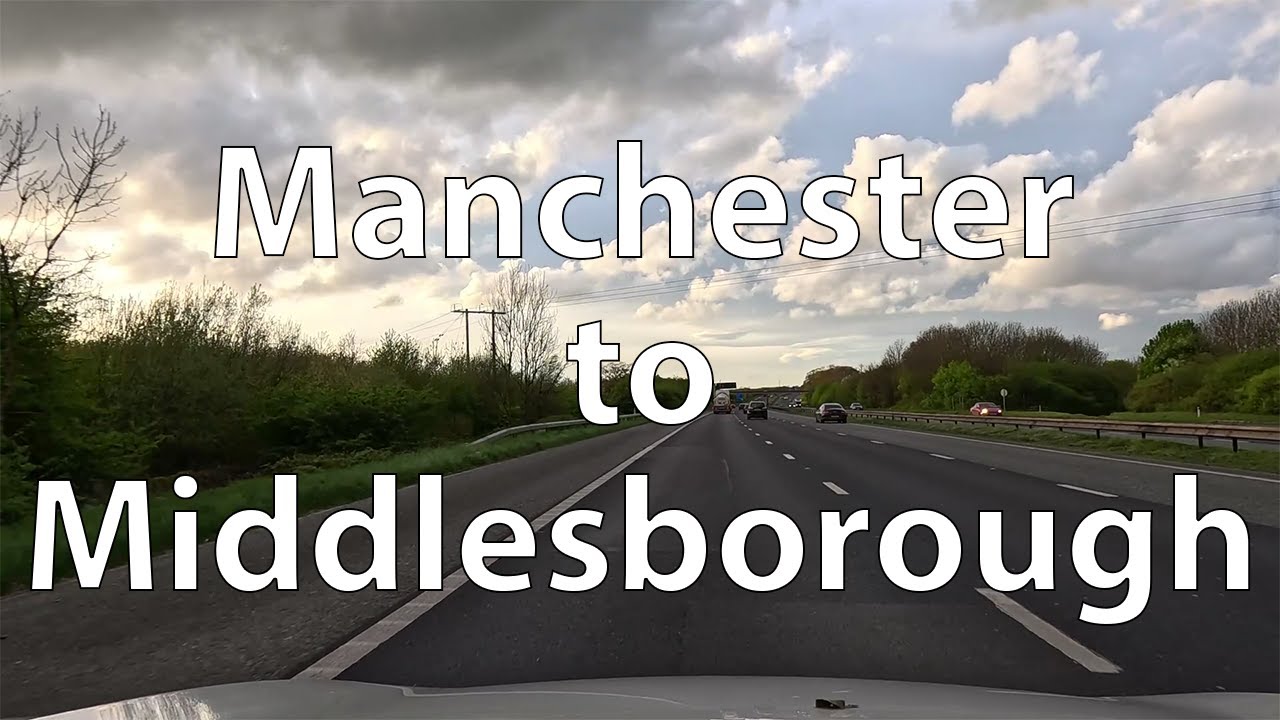 [4K] Driving from Manchester to Middlesborough (UK)