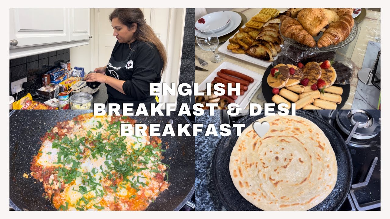 ENGLISH BREAKFAST & DESI BREAKFAST 🥐🍳🍞