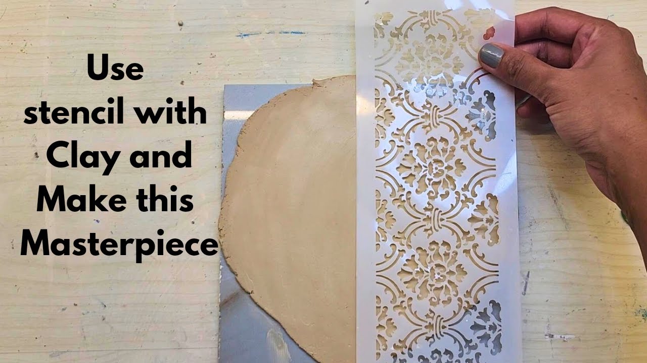 Use stencil with clay to make this amazing Masterpiece