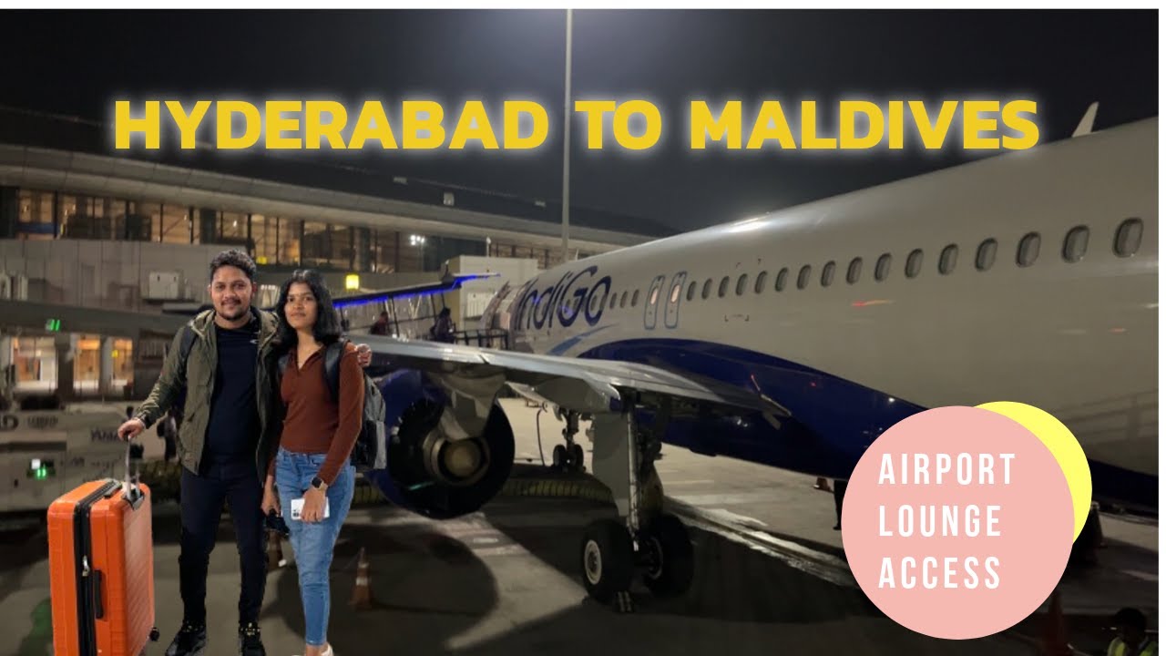 Hyderabad to Maldives | Indigo flight experience | Airport Lounge | Maldives | EP_1