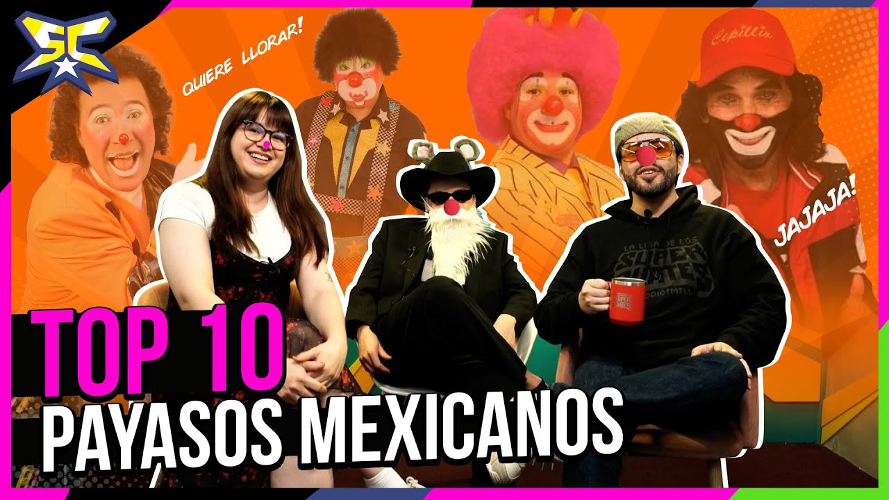 Top 10 Payasos Mexicanos ft. Grecia Castillo - Los Tops de los Súper Cuates