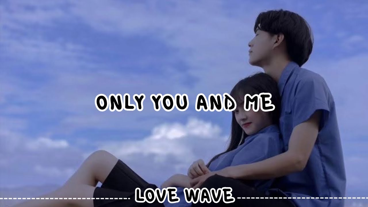 💫 Only You And Me – Love Wave | Official Lyrics | Heart-Touching Love Song