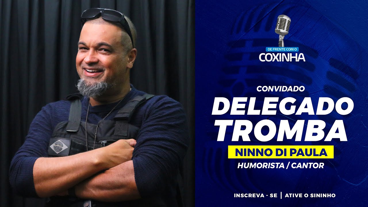 DELEGADO TROMBA / NINNO DI PAULA - HUMORISTA E CANTOR