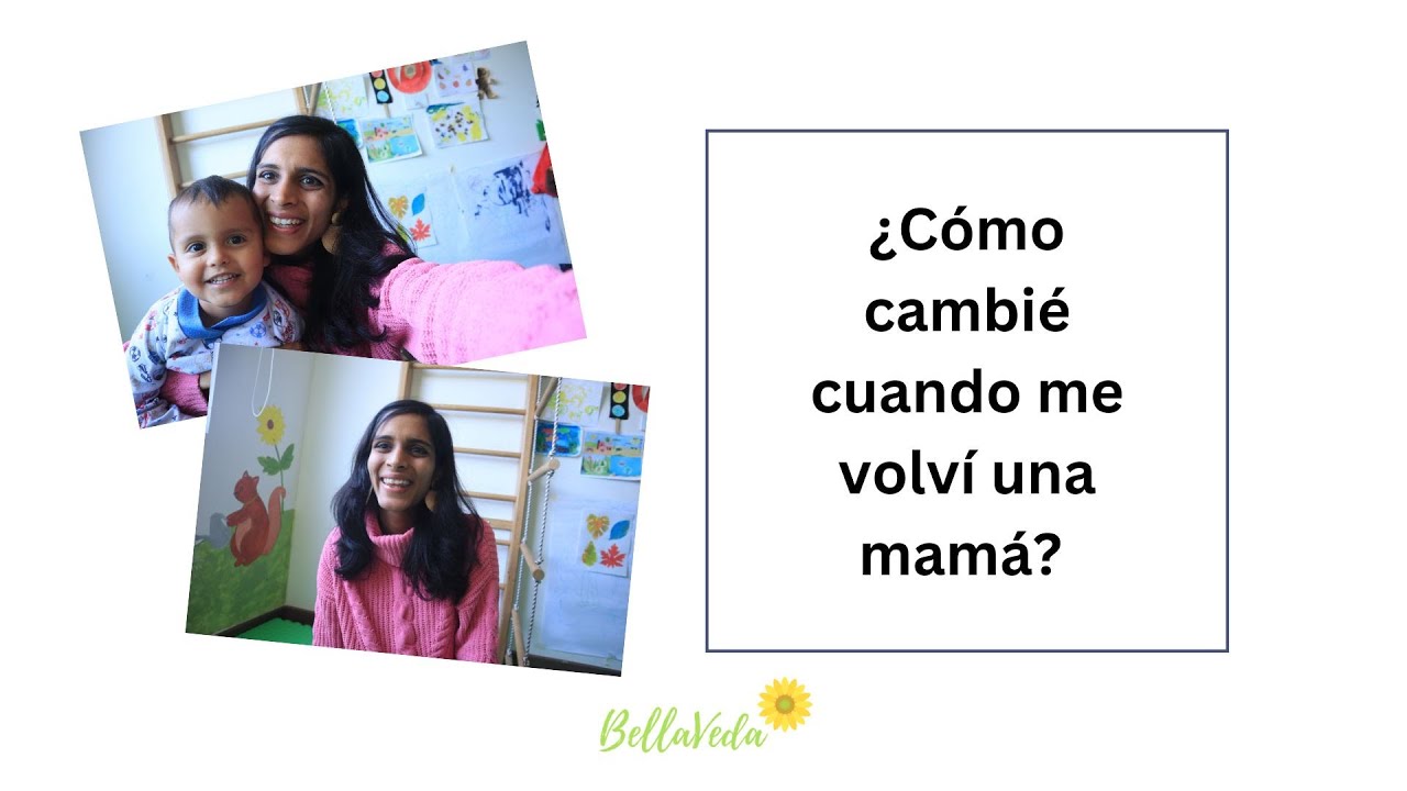 ¿Cómo cambié cuando me volví mamá? Que cambios esperar