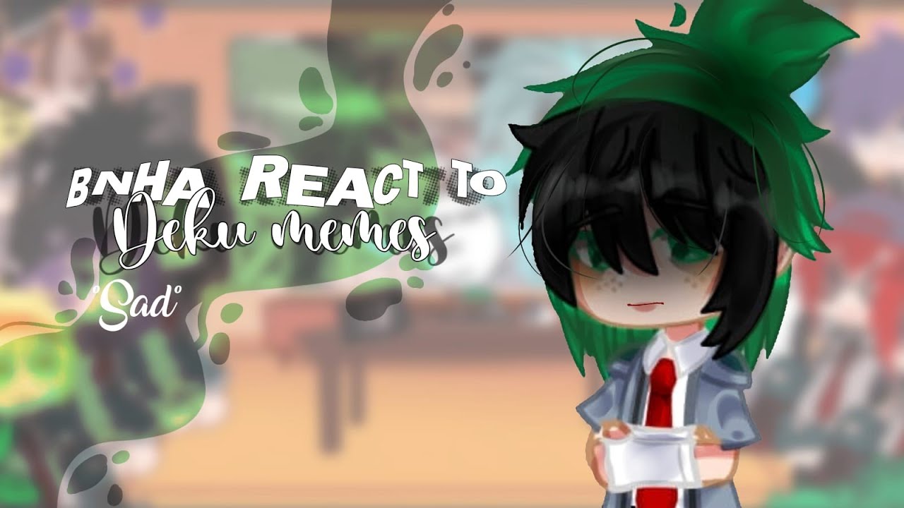 BNHA React Deku Memes 🇧🇷🇺🇸(Kamy-Chan)