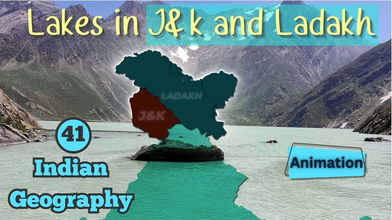 Most Important Lakes in Jammu & Kashmir and Ladakh | Indian Geography Animation L-41 | by Ravi Sir