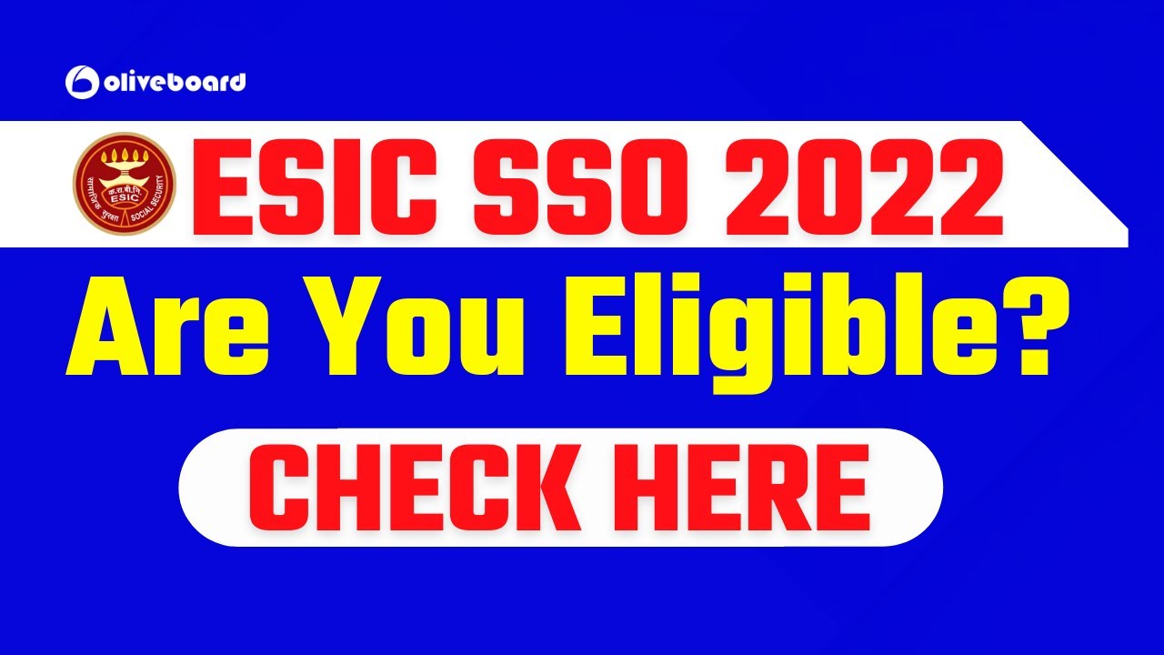 ESIC SSO Eligibility Criteria 2022 || Know Complete Details || ESIC SSO recruitment 2022 ||