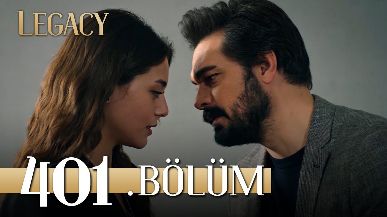 Emanet 401. B&ouml;l&uuml;m | Legacy Episode 401