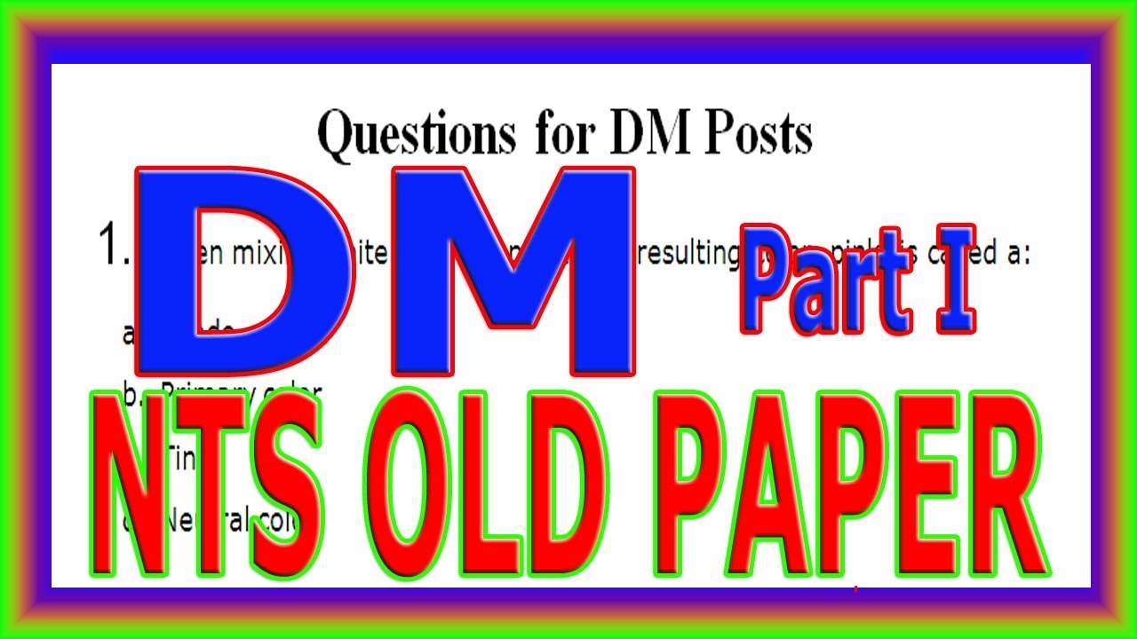 NTS OLD PAPER. Drawing and Arts (MCQS for DM Posts in Education) # 01