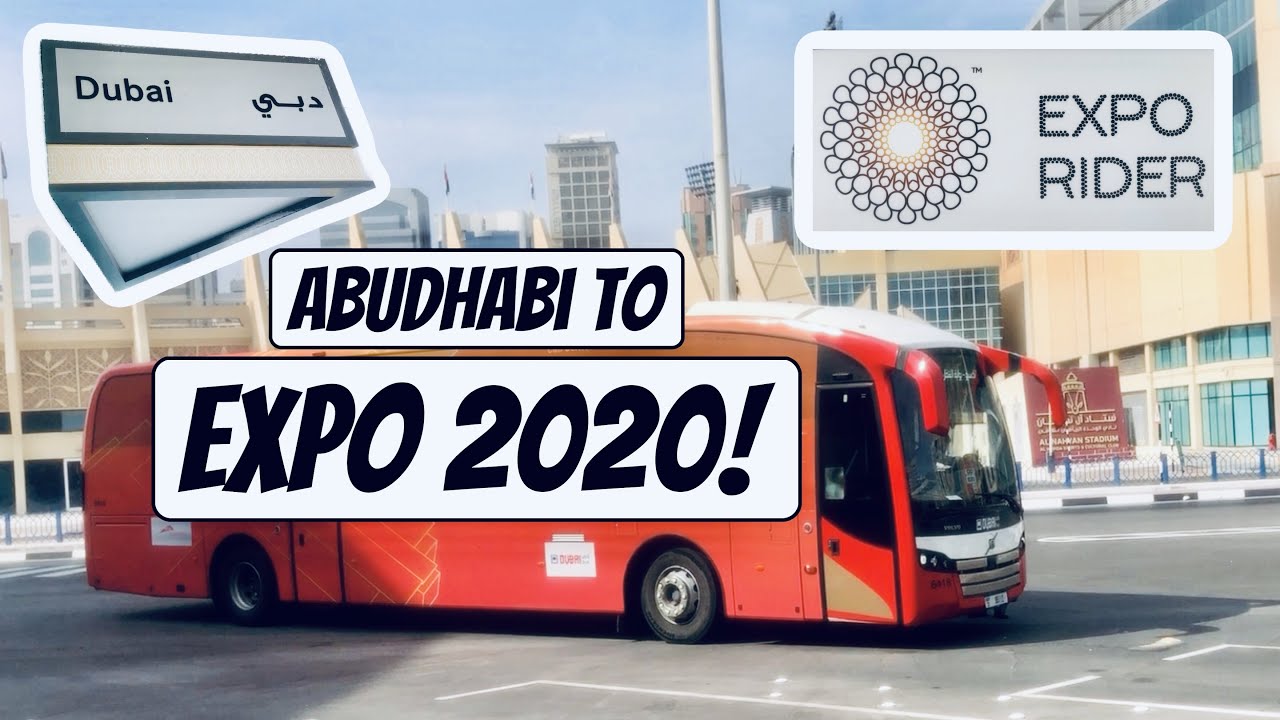 Abu Dhabi to Dubai EXPO 2020 | how to get to expo2020 by bus from Abu Dhabi