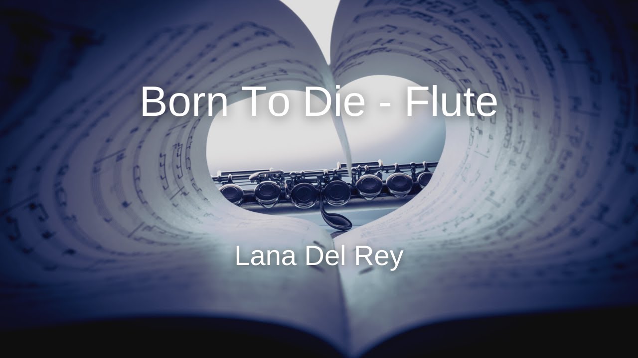Lana Del Rey - Born To Die - Flute Sheet Music