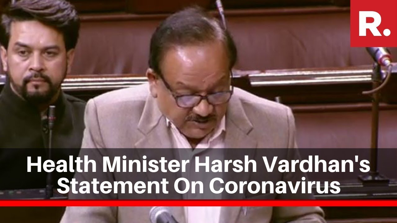 Health And Family Welfare Minister Harsh Vardhan Issues Statement On Coronavirus In The Parliament