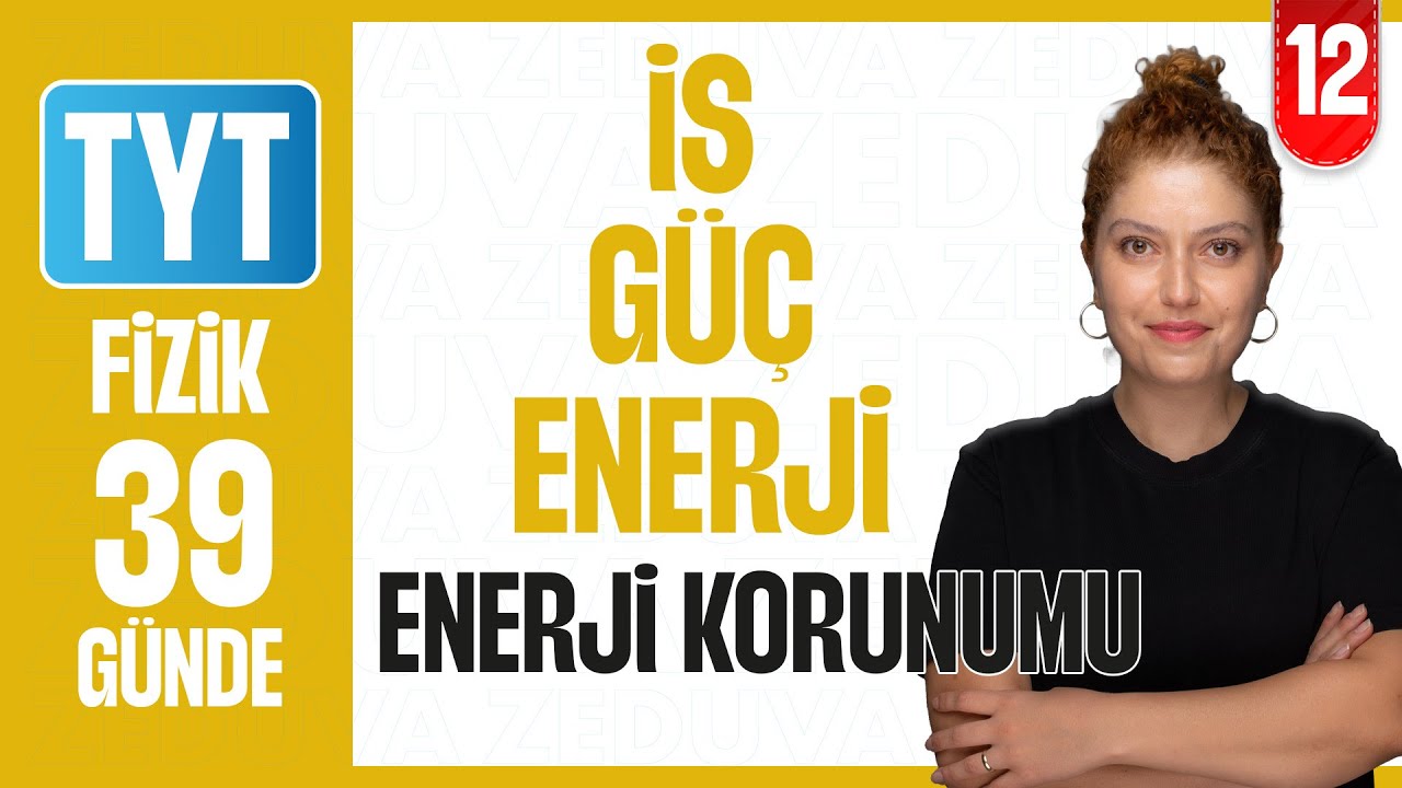 Enerji Korunumu ve Verimlilik - İş Güç Enerji  | 39 GÜNDE TYT FİZİK KAMPI 2026 | 12. Gün