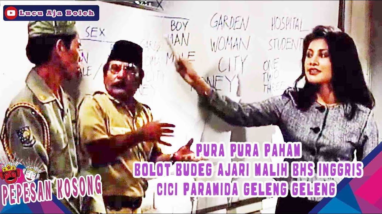 PURA PURA PAHAM BOLOT BUDEG AJARI MALIH BHS INGGRIS CICI PARAMIDA GELENG GELENG - PEPESAN KOSONG