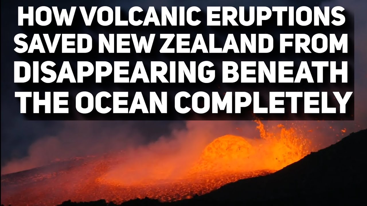 When New Zealand Almost Disappeared Beneath The Ocean & How It Was Saved