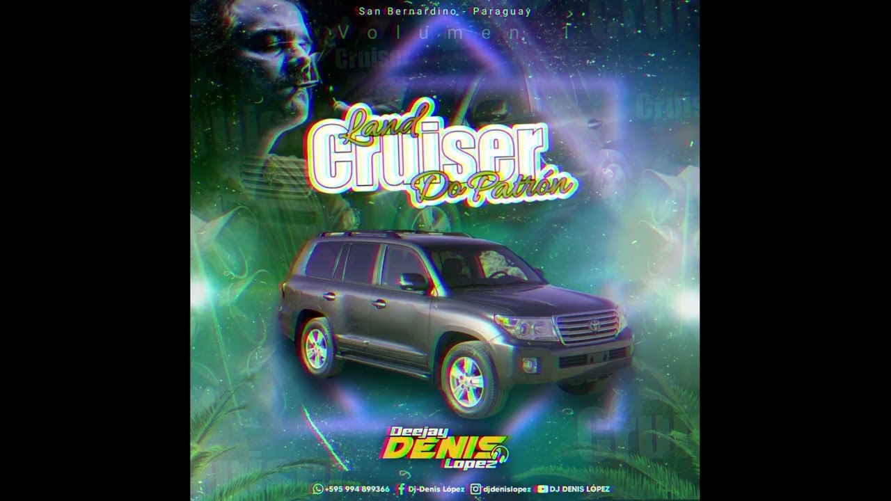 📀CD LAND CRUISER DO PATRON SAN BERNARDINO PARAGUAY - DJ DENIS LOPEZ📀
