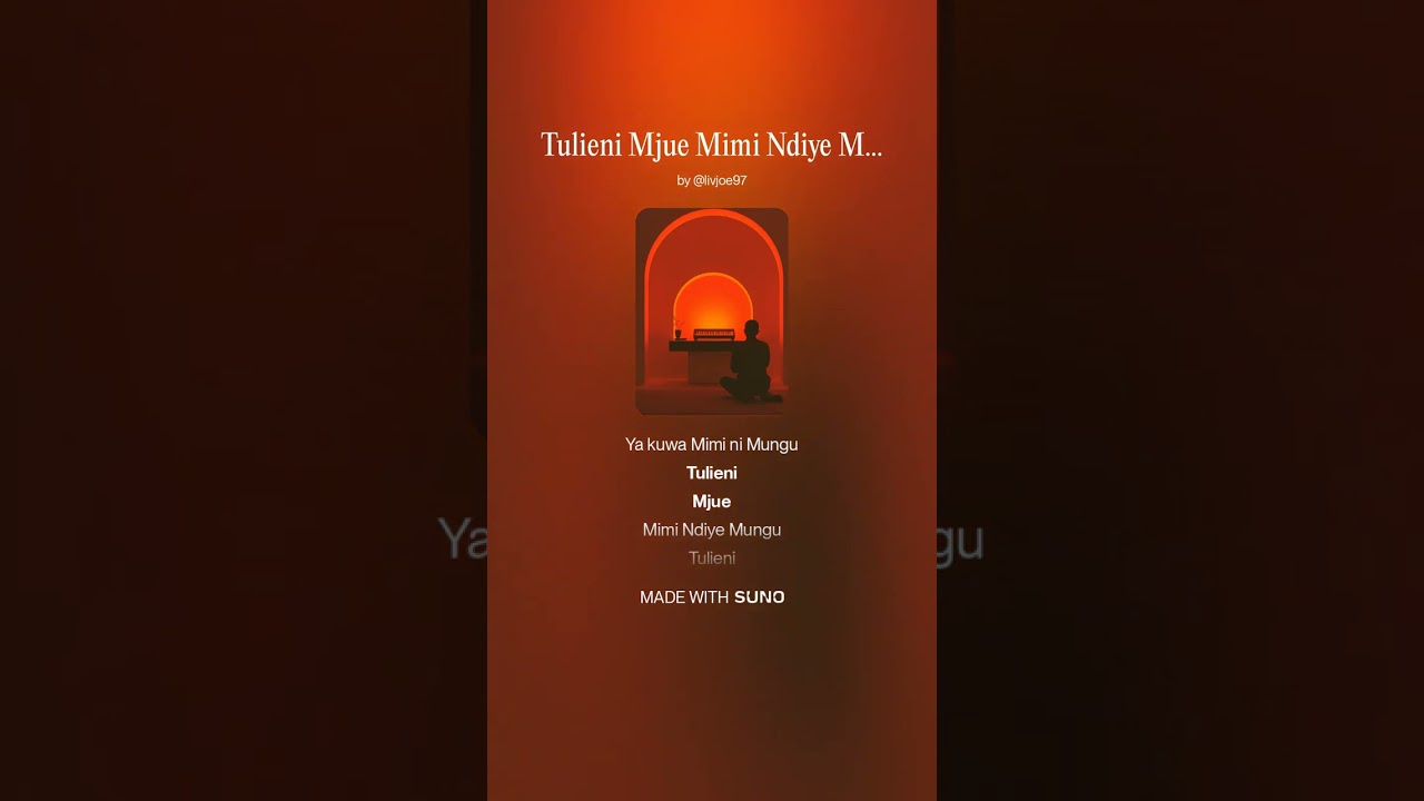 Tulieni Mjue Mimi Ndiye Mungu