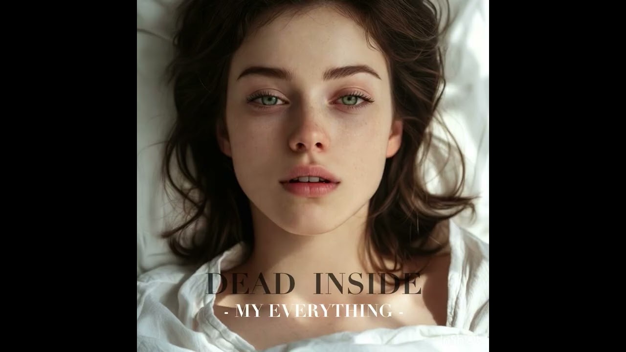 Dead Inside - My Everything - #рок #новаямузыка #постхардкор
