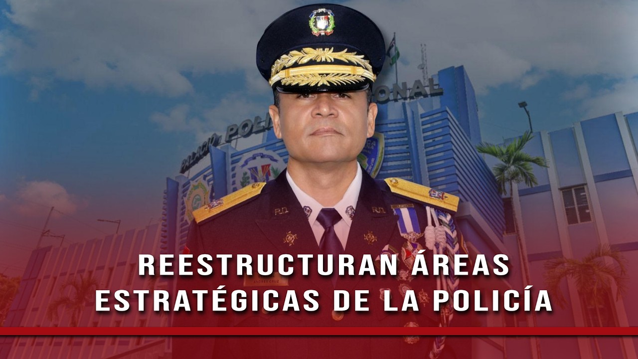 Director de la Policía dispone cambios en direcciones regionales, especializadas y de áreas