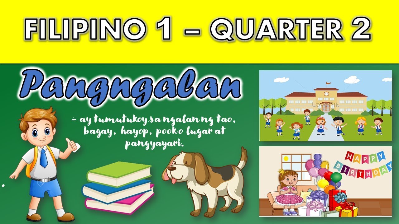 FILIPINO - QUARTER 2 | PANGNGALAN (NOUN) || TEACHER MHARIE