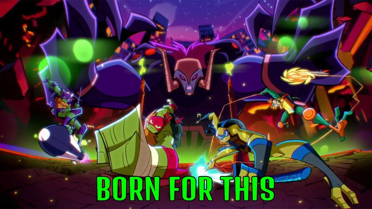 Rise of the TMNT || Born For This