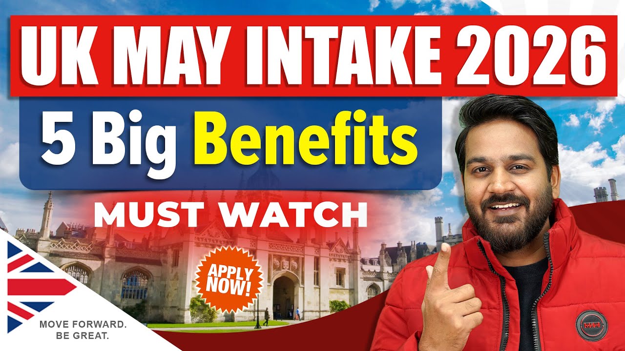 UK May Intake 2026: 5 Big Benefits for International Students