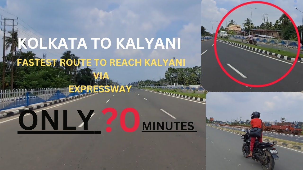 KOLKATA TO KALYANI BY BIKE 2024 | FASTEST WAY TO REACH KALYANI VIA EXPRESSWAY | BIKRAMADITYA UPDATE
