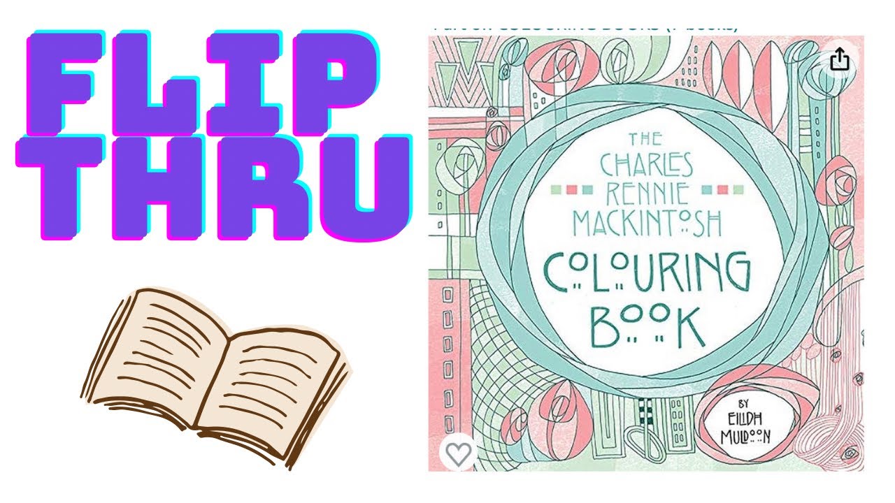 The Charles Rennie Mackintosh Colouring Book - Flip Through