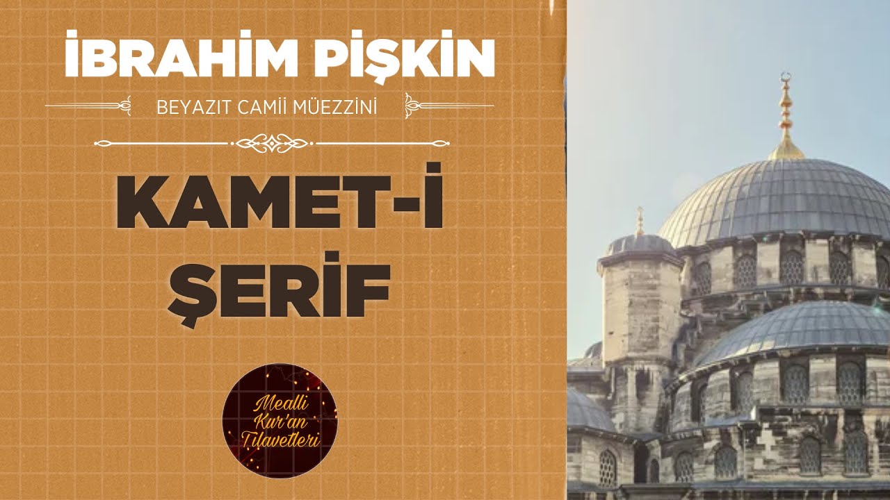 Hafız İbrahim Pişkin'den Kamet