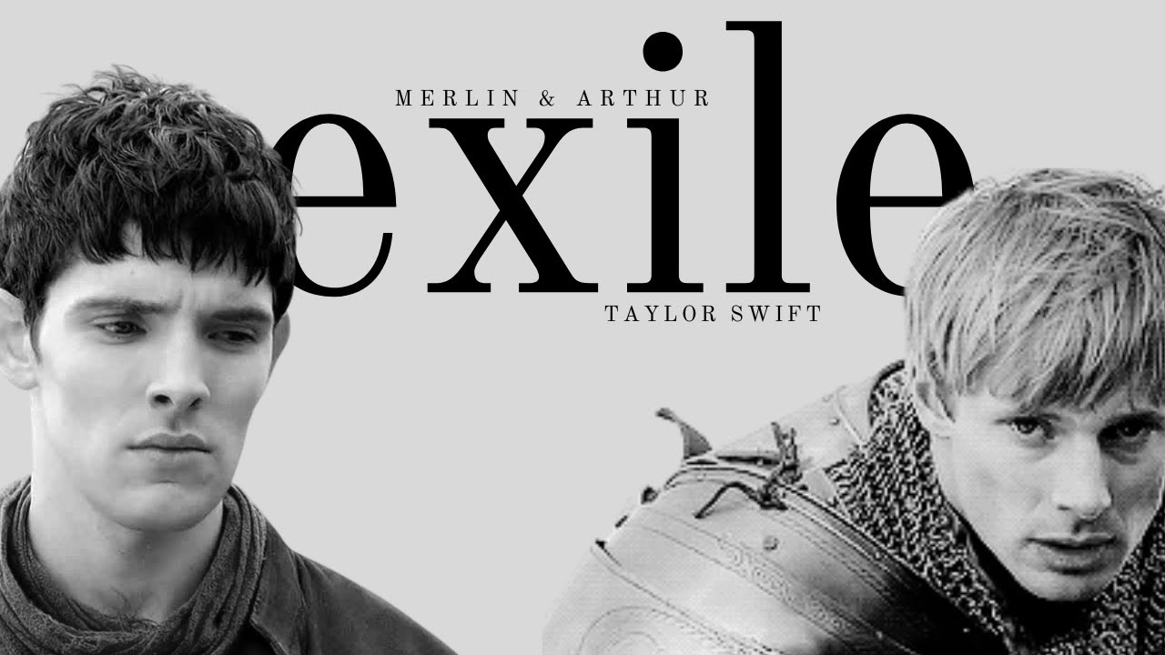 Merlin & Arthur | Exile