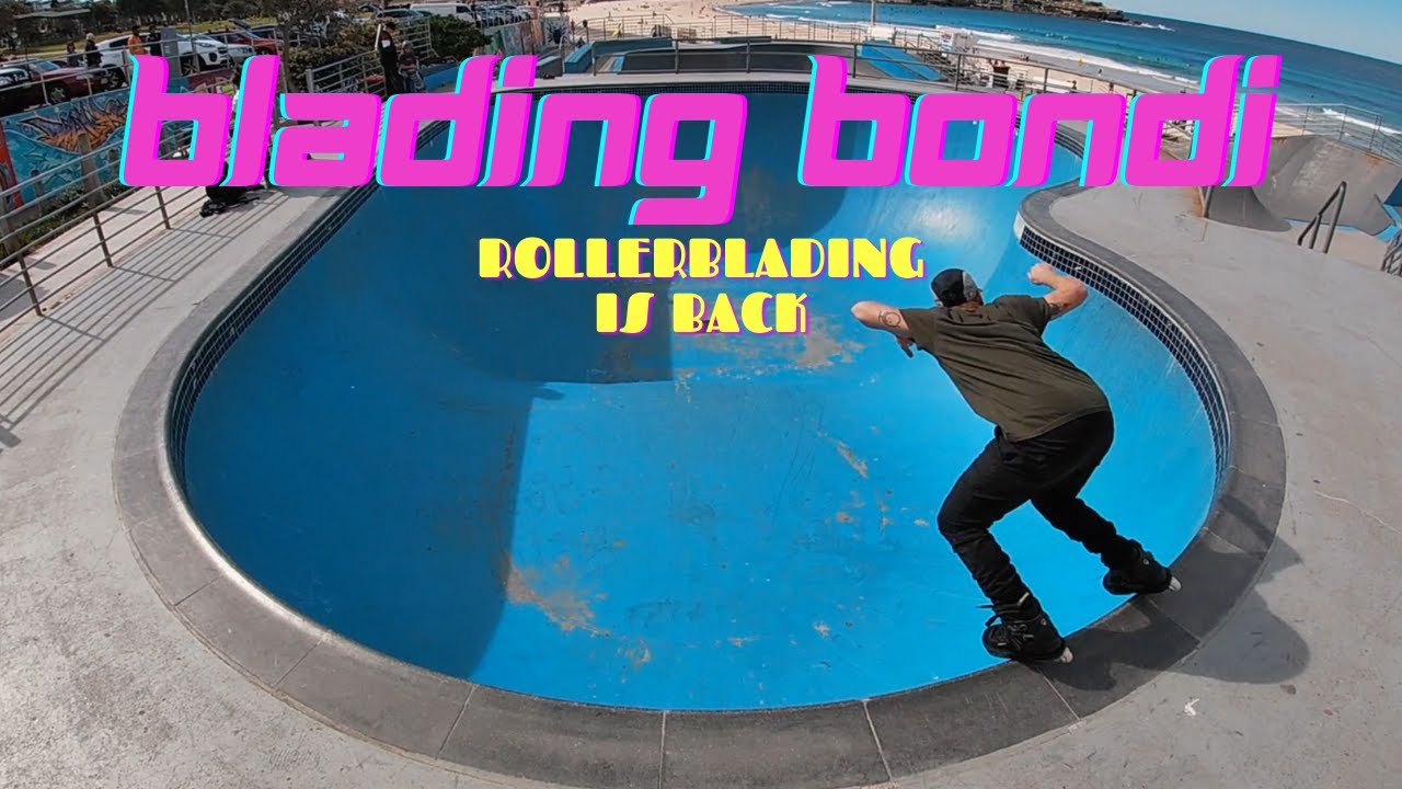 BLADING BONDI BEACH SKATEPARK