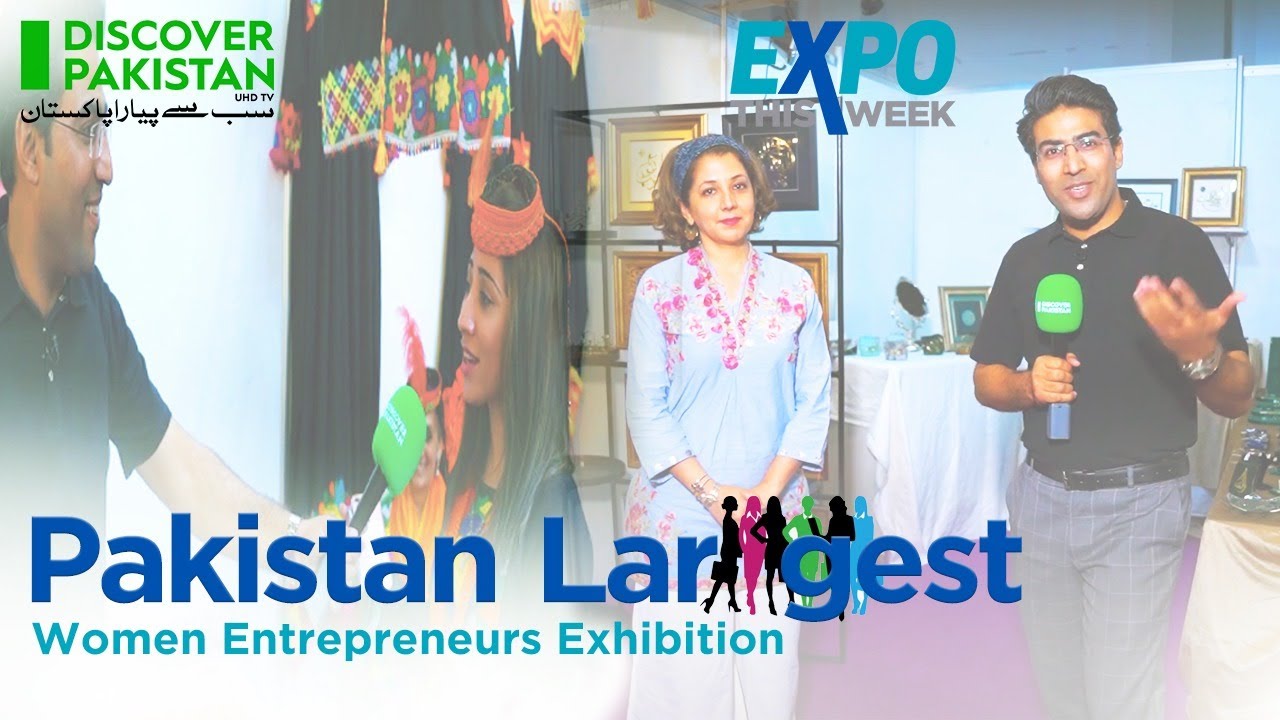 Pakistan's Largest Women Entrepreneurs Exhibition | Women Empowerment | 2022 | Expo this Week