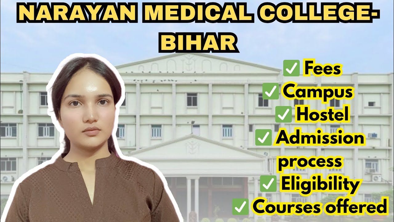 Narayan Medical College, Sasaram Bihar Full Review 2025 😍🔥 | Campus, Fees, Admission